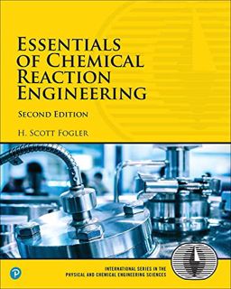 [Access] EBOOK EPUB KINDLE PDF Essentials of Chemical Reaction Engineering (International Series in