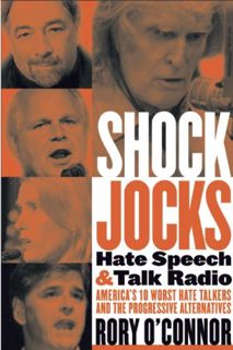 [ACCESS] [EPUB KINDLE PDF EBOOK] Shock Jocks: Hate Speech and Talk Radio: America?s Ten Worst Hate T