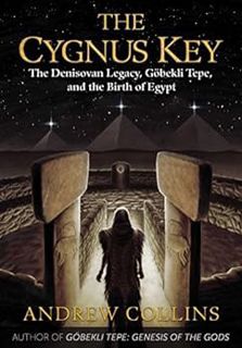 [Read] [KINDLE PDF EBOOK EPUB] The Cygnus Key: The Denisovan Legacy, Göbekli Tepe, and the Birth of