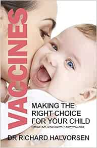 VIEW EBOOK EPUB KINDLE PDF Vaccines: Making the Right Choice for Your Child by Dr Richard Halvorsen