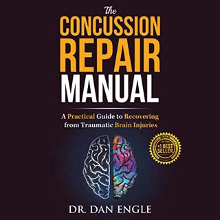 [Get] PDF EBOOK EPUB KINDLE The Concussion Repair Manual: A Practical Guide to Recovering from Traum