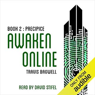 [VIEW] [KINDLE PDF EBOOK EPUB] Awaken Online: Precipice by  Travis Bagwell,David Stifel,Travis Bagwe