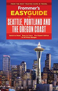 [View] [KINDLE PDF EBOOK EPUB] Frommer's EasyGuide to Seattle, Portland and the Oregon Coast (EasyGu
