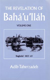 [ACCESS] KINDLE PDF EBOOK EPUB Revelation of Baha'u'llah Baghdad 1853 - 63 by  Adib Taherzadeh 📕