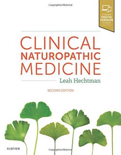 VIEW [PDF EBOOK EPUB KINDLE] Clinical Naturopathic Medicine by  Leah Hechtman MSci Med (RHHG)  BHSc