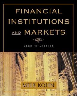 READ KINDLE PDF EBOOK EPUB Financial Institutions and Markets by  Meir Kohn 📤