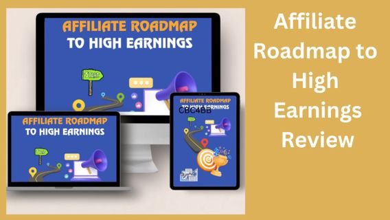 Affiliate Roadmap to High Earnings Review — From Novice to Expert