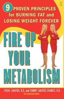 READ KINDLE PDF EBOOK EPUB Fire Up Your Metabolism: 9 Proven Principles for Burning Fat and Losing W