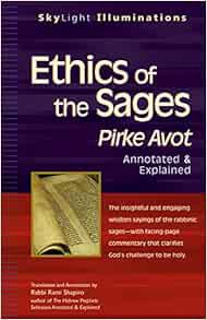 [Access] KINDLE PDF EBOOK EPUB Ethics of the Sages: Pirke Avot―Annotated & Explained (SkyLight Illum