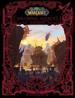 Download Book World of Warcraft: Exploring Azeroth: Kalimdor (Exploring Azeroth, 2) by Sean Copeland