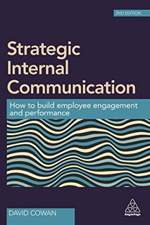 Read KINDLE PDF EBOOK EPUB Strategic Internal Communication: How to Build Employee Engagement and Pe