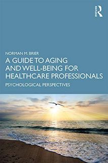 [Access] [KINDLE PDF EBOOK EPUB] A Guide to Aging and Well-Being for Healthcare Professionals: Psych