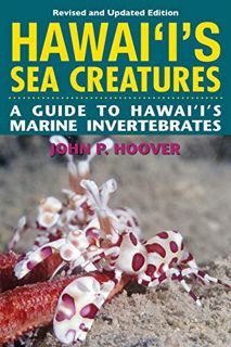 [READ] EPUB KINDLE PDF EBOOK Hawaii's Sea Creatures: A Guide to Hawaii's Marine Invertebrates, Revis