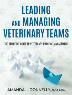 Read [PDF EBOOK EPUB KINDLE] Leading and Managing Veterinary Teams: The Definitive Guide to Veterina