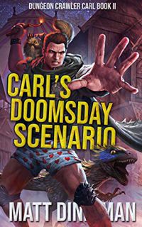[GET] EBOOK EPUB KINDLE PDF Carl's Doomsday Scenario: Dungeon Crawler Carl Book 2 by  Matt Dinniman