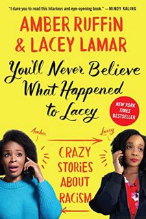 [GET] EBOOK EPUB KINDLE PDF You'll Never Believe What Happened to Lacey: Crazy Stories about Racism