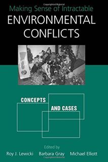 [GET] EPUB KINDLE PDF EBOOK Making Sense of Intractable Environmental Conflicts: Concepts and Cases