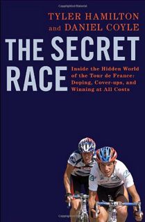READ [EBOOK EPUB KINDLE PDF] The Secret Race: Inside the Hidden World of the Tour de France: Doping,