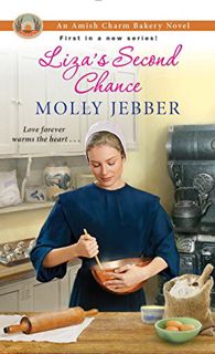 [READ] EBOOK EPUB KINDLE PDF Liza's Second Chance (The Amish Charm Bakery Book 1) by  Molly Jebber �