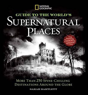 [VIEW] PDF EBOOK EPUB KINDLE National Geographic Guide to the World's Supernatural Places: More Than