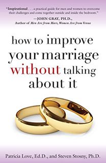 GET EPUB KINDLE PDF EBOOK How to Improve Your Marriage Without Talking About It by  Patricia Love &