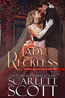 Get [KINDLE PDF EBOOK EPUB] Lady Reckless (Notorious Ladies of London Book 3) by  Scarlett Scott 💏