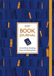 VIEW KINDLE PDF EBOOK EPUB My Book Journal: A 100-Book Reading Diary for Bibliophiles by  Union Squa
