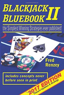 [VIEW] PDF EBOOK EPUB KINDLE Blackjack Bluebook II: The Simplest Winning Strategies Ever Published,