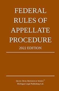 READ EPUB KINDLE PDF EBOOK Federal Rules of Appellate Procedure; 2022 Edition: With Appendix of Leng
