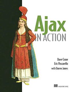 [GET] [PDF EBOOK EPUB KINDLE] Ajax in Action by  Dave Crane,Eric Pascarello,Darren James 🎯