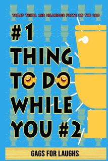 (download)⚡️ #1 Thing To Do While You #2: Toilet Trivia and Hilarious Facts on the Loo