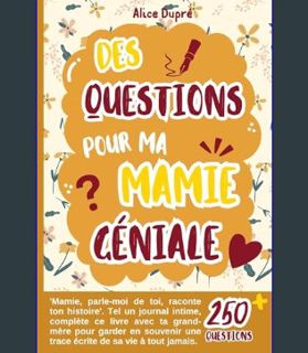 Download Online Des questions pour ma mamie géniale : Mamie, parle-moi de toi, raconte ton histoire