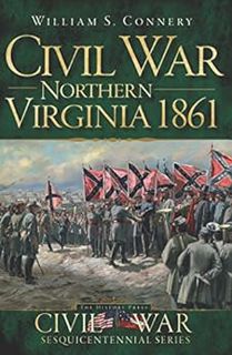 [ACCESS] [KINDLE PDF EBOOK EPUB] Civil War Northern Virginia 1861 (Civil War Series) by William S. C