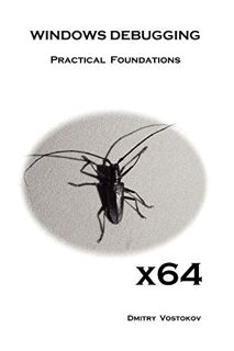 Access [PDF EBOOK EPUB KINDLE] x64 Windows Debugging: Practical Foundations by  Dmitry Vostokov ☑️