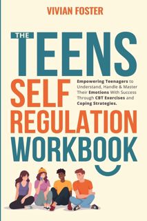 [PDF] DOWNLOAD The Teens Self-Regulation Workbook: Empowering Tee