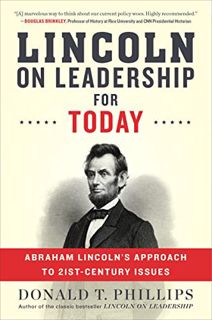 READ [EBOOK EPUB KINDLE PDF] Lincoln On Leadership For Today: Abraham Lincoln's Approach to Twenty-F