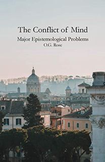 [VIEW] PDF EBOOK EPUB KINDLE The Conflict of Mind: Major Epistemological Problems (The True Isn't th