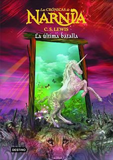 View [PDF EBOOK EPUB KINDLE] La última batalla: Las Crónicas de Narnia 7 (Spanish Edition) by  C. S.