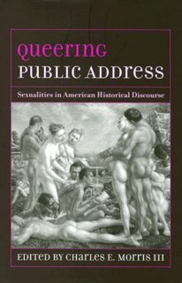 View EBOOK EPUB KINDLE PDF Queering Public Address: Sexualities in American Historical Discourse (St