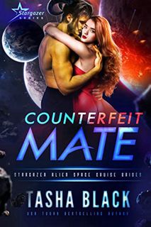 [Read] EPUB KINDLE PDF EBOOK Counterfeit Mate: Stargazer Alien Space Cruise Brides #5 by  Tasha Blac