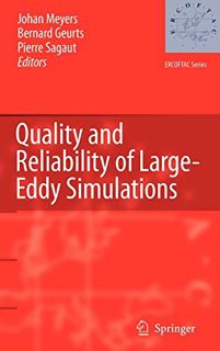 [VIEW] KINDLE PDF EBOOK EPUB Quality and Reliability of Large-Eddy Simulations (ERCOFTAC Series, 12)