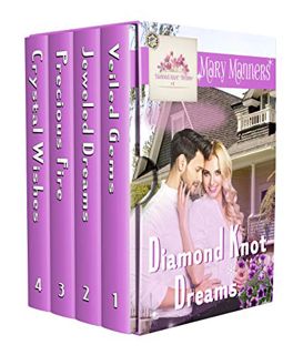 Access PDF EBOOK EPUB KINDLE Diamond Knot Dreams: The Collection: Books 1-4 by  Mary Manners 💌