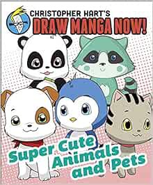 Read PDF EBOOK EPUB KINDLE Supercute Animals and Pets: Christopher Hart's Draw Manga Now! by Christo