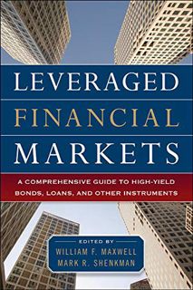 [VIEW] [EBOOK EPUB KINDLE PDF] Leveraged Financial Markets: A Comprehensive Guide to Loans, Bonds, a