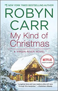 Access KINDLE PDF EBOOK EPUB My Kind of Christmas (A Virgin River Novel, 18) by  Robyn Carr 🎯