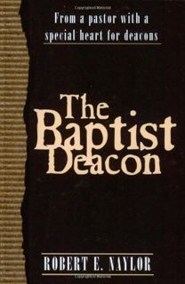 [Read] [KINDLE PDF EBOOK EPUB] The Baptist Deacon: From a Pastor with a Special Heart for Deacons by