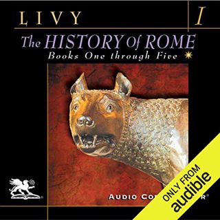 [View] PDF EBOOK EPUB KINDLE The History of Rome, Volume 1, Books 1 - 5 by  Charlton Griffin,Titus L