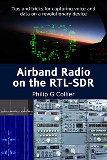 [GET] EPUB KINDLE PDF EBOOK Airband Radio on the RTL-SDR: Tips and tricks for capturing voice and da