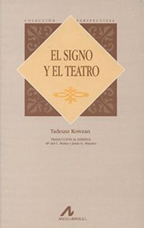 Read EPUB KINDLE PDF EBOOK El signo y el teatro (Perspectivas) (Spanish Edition) by  Tadeusz Kowzan
