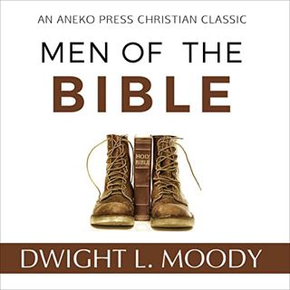 ACCESS EPUB KINDLE PDF EBOOK Men of the Bible: Annotated, Updated by  Dwight L. Moody,Lyle Blaker,An